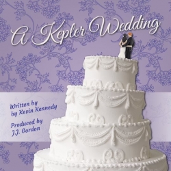 JJ Meets World: A Kepler Wedding by Kevin Kennedy